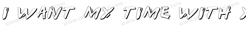 i want my time with you字体转换